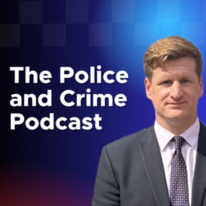 Police and Crime Podcast