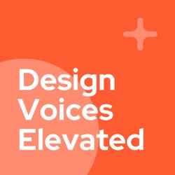 Design Voices Elevated