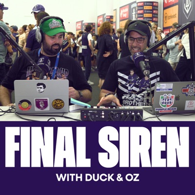The Final Siren Podcast with Duck and Oz:Fremantle Football Club - Docker Media