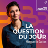La Question du jour - France Culture
