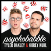 Psychobabble with Tyler Oakley & Korey Kuhl - Tyler Oakley, Korey Kuhl, and Cadence13