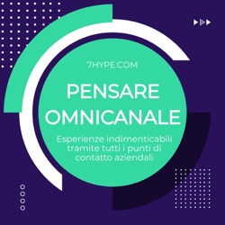 Pensare Omnicanale - Idee e strategie di successo per costruire esperienze memorabili