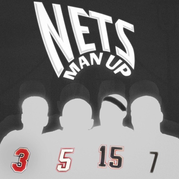 The Nets Man Up Podcast