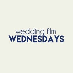 Wedding Film Wednesdays