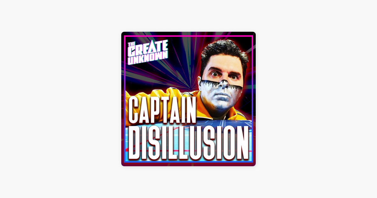 The Create Unknown : Captain Debunks Himself [Ep. 94] sur Apple Podcasts