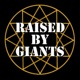 Raised By Giants