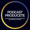 El podcast de Prodúcete - Crecimiento personal y autoconocimiento para Artistas y Músicos - PRODÚCETE- ESCUELA DE CREACIÓN MUSICAL