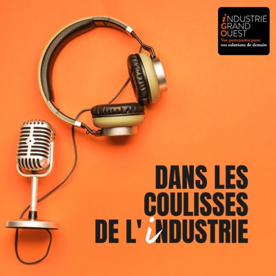 Dans les coulisses de l'Industrie Dans les coulisses de l'Industrie