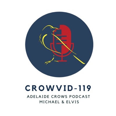 Crowvid-119 - An Adelaide Crows Podcast with Michael & Elvis
