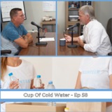 Ep 58 | Cup Of Cold Water
