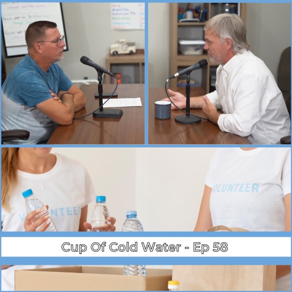 Ep 58 | Cup Of Cold Water photo