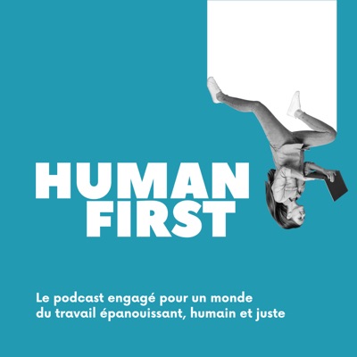 Human First : engagé pour un monde du travail et du management régénératif et humain Human First : engagé pour un monde du travail et du management régénératif et humain