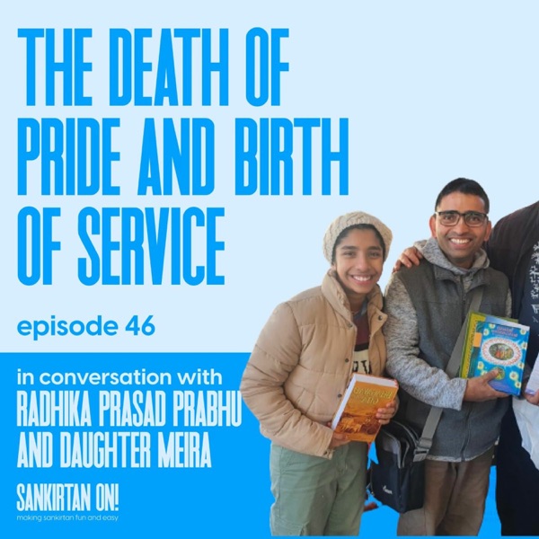 Ep46- The Death of Pride and Birth of Service with Radhika Prasad Prabhu and daughter Meira photo