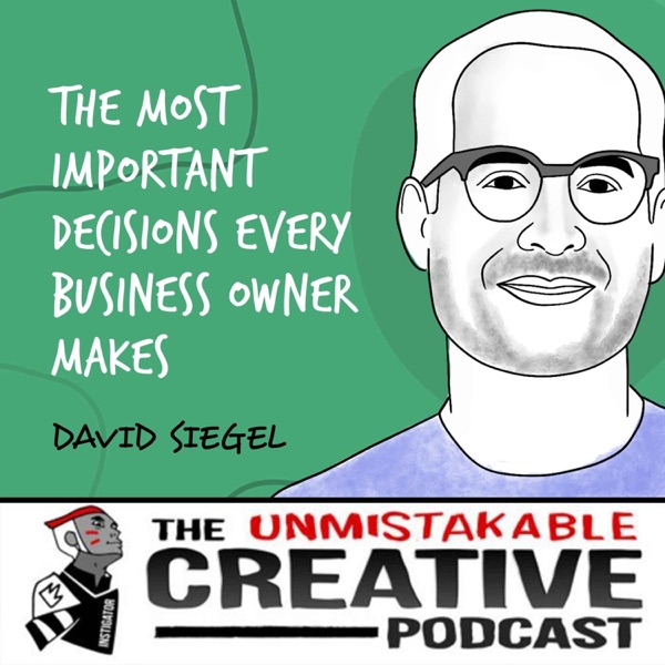 Listener Favorites: David Siegel | The Most Important Decisions Every Business Owner Makes photo