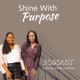 Shine with purpose 