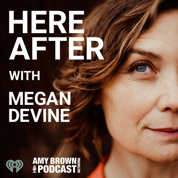 Here After with Megan Devine