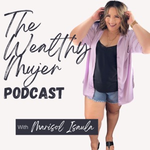 The Wealthy Mujer Podcast