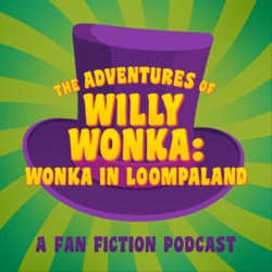 The Adventures of Willy Wonka: Wonka In Loompaland 