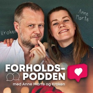 Forholdspodden med Anne Marte & Kroken