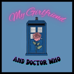 My Girlfriend and DOCTOR WHO