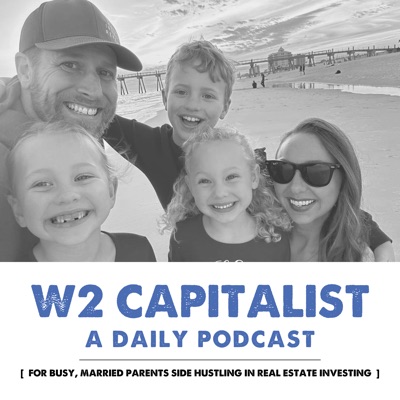 W2 Capitalist | For Married, Busy Parents Side Hustling in REI