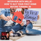 Ep 217 - Interview With Millie - How To Buy Your First Home Before Turning 30