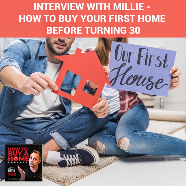 Ep 217 - Interview With Millie - How To Buy Your First Home Before Turning 30 photo