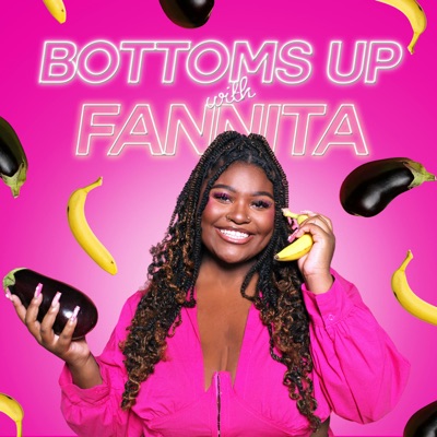 Bottoms Up with Fannita:Past Your Bedtime