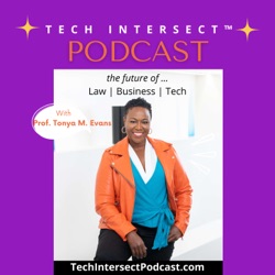 Tech Intersect™ with Prof Tonya M. Evans