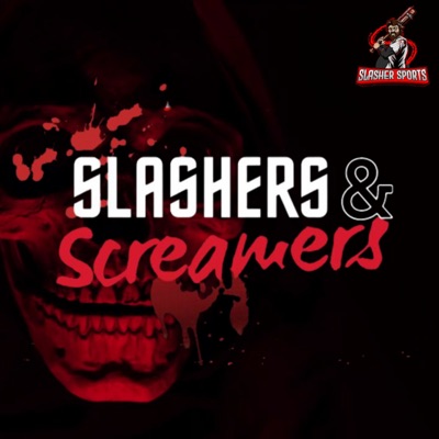 Slashers & Screamers