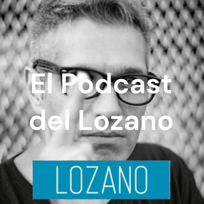 El Podcast del Lozano