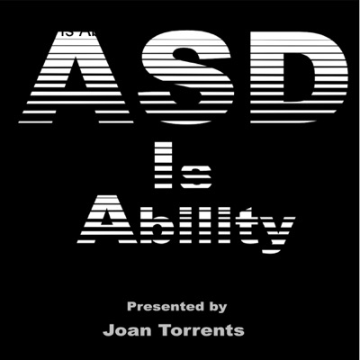 ASD Is Ability:ASD is Ability