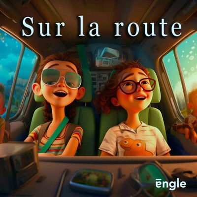 Sur la route : Podcasts pour enfants / histoires en voiture pour enfants / En voiture Sur la route : Podcasts pour enfants / histoires en voiture pour enfants / En voiture