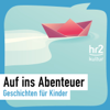 hr2 Auf ins Abenteuer - Geschichten für Kinder - hr2