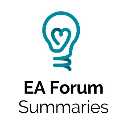 EA Forum Podcast (Summaries)