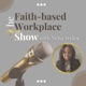 The Faith-based Workplace Show with Nena Styles