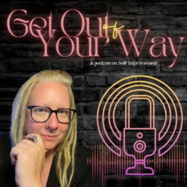 Get Out of Your Way!