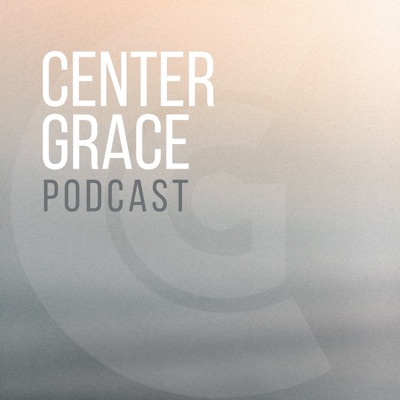Center Grace Church Podcast