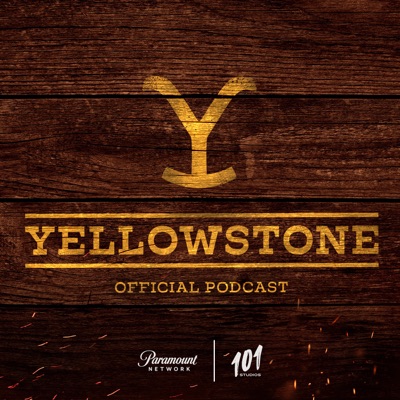 The Official Yellowstone Podcast:101 Studios & Paramount Network