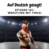 Episode 101: Wrestling mit Yokai