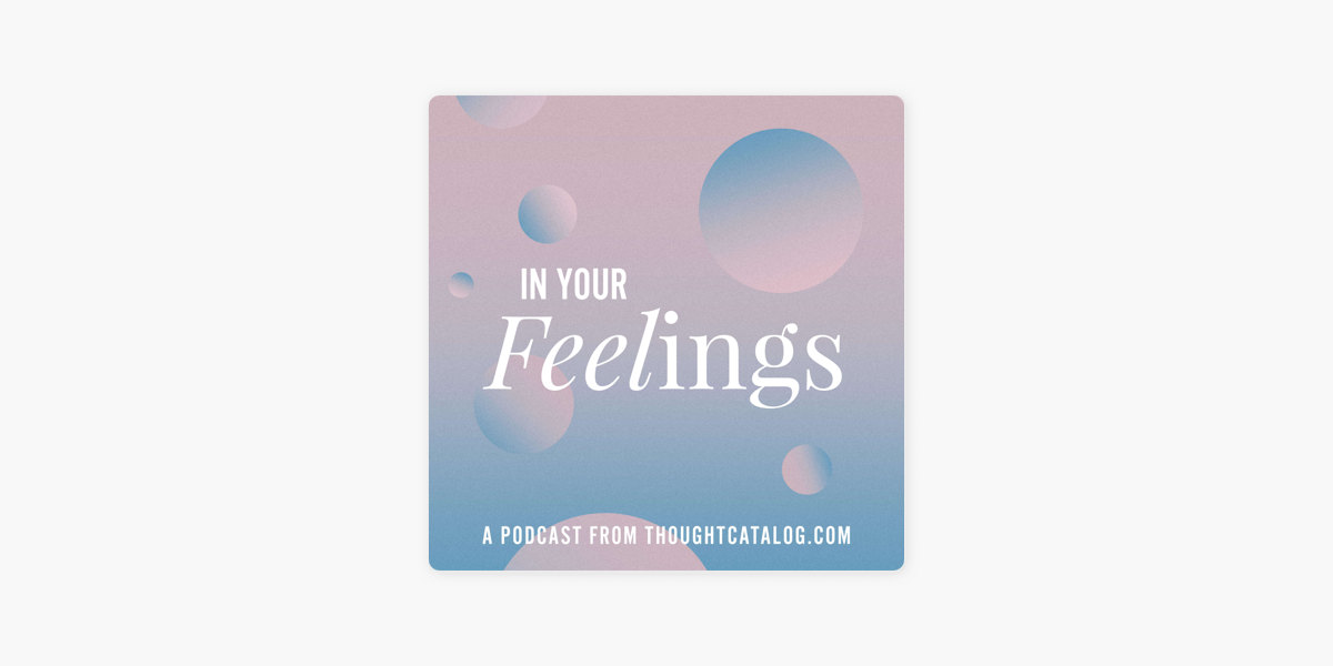 In Your Feelings on Apple Podcasts