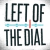 Left of the Dial artwork