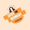 Seize the Moment Podcast artwork