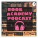 Book Academy Podcast