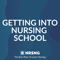 Getting Into Nursing School Podcast by NRSNG podcast