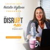 Disrupt Now Podcast artwork