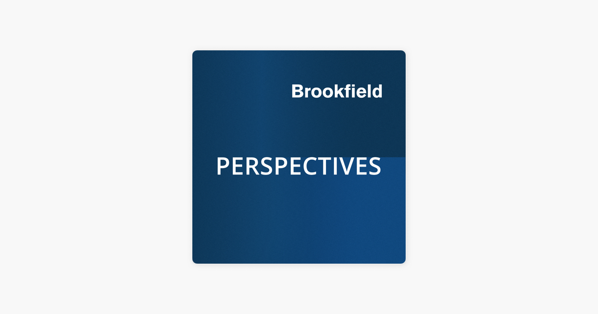 ‎Brookfield Perspectives Special Episode 2024 Real Estate Investing Outlook with Brian