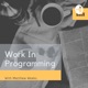Work In Programming
