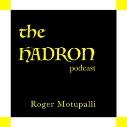 The Hadron Podcast