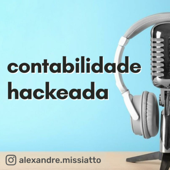 Contabilidade Hackeada - Alexandre Missiatto